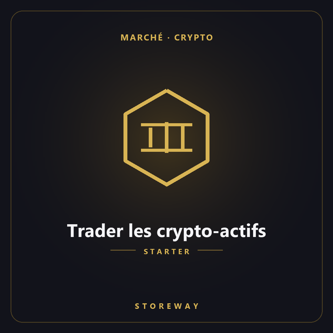Trader les crypto-actifs niveau Starter — couverture storeway