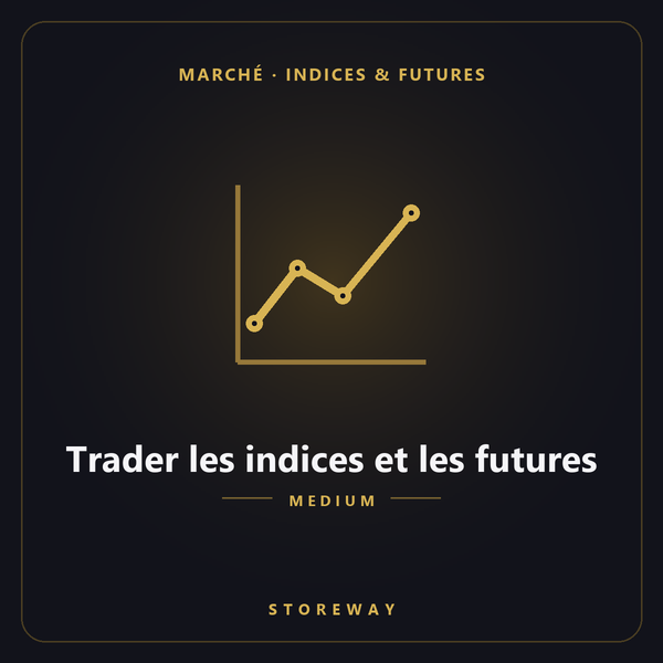 Trader les indices et les futures niveau Medium — couverture storeway
